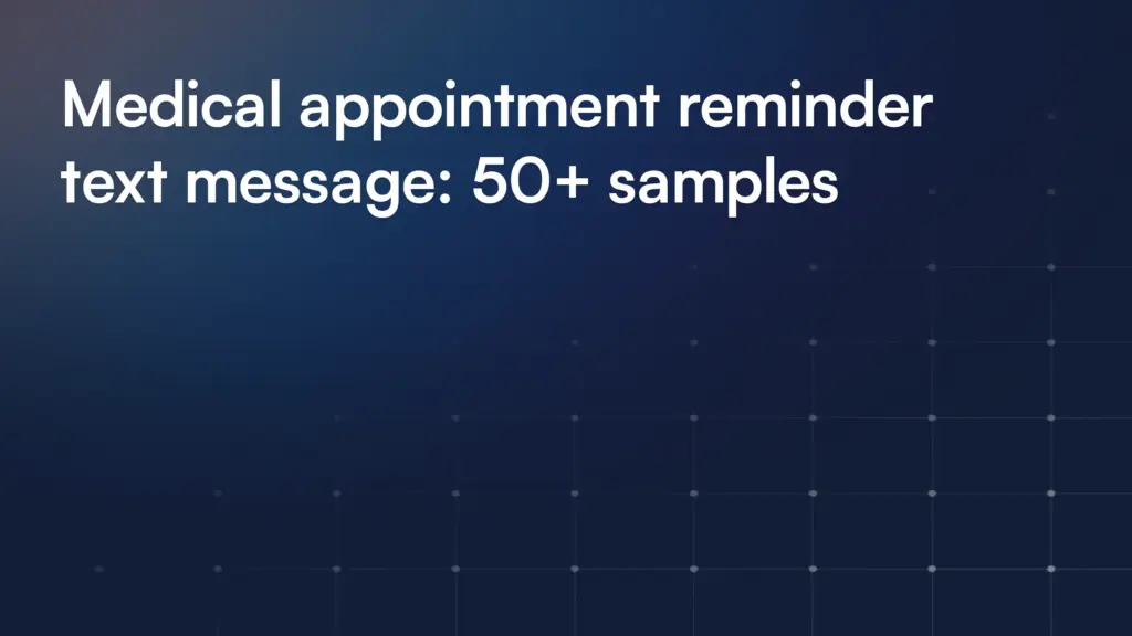 Medical appointment reminder text message: 50+ samples