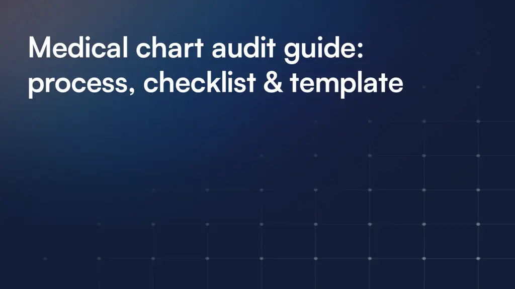 Medical chart audit guide: process, checklist & template