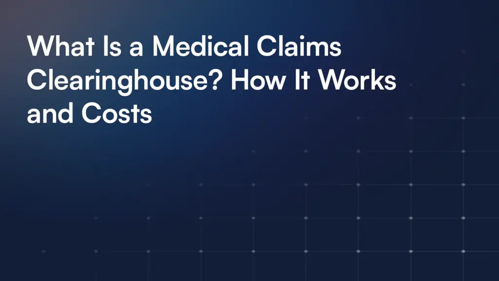 What Is a Medical Claims Clearinghouse? How It Works and Costs