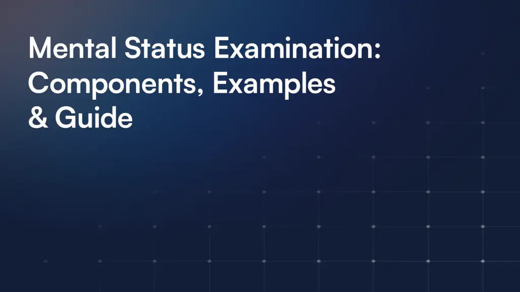 Mental Status Examination: Components, Examples & Guide
