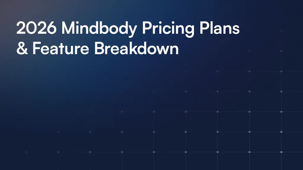2026 Mindbody Pricing Plans & Feature Breakdown