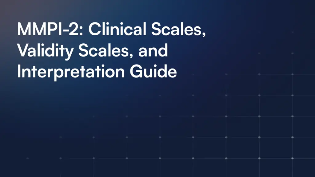 MMPI-2: Clinical Scales, Validity Scales, and Interpretation Guide