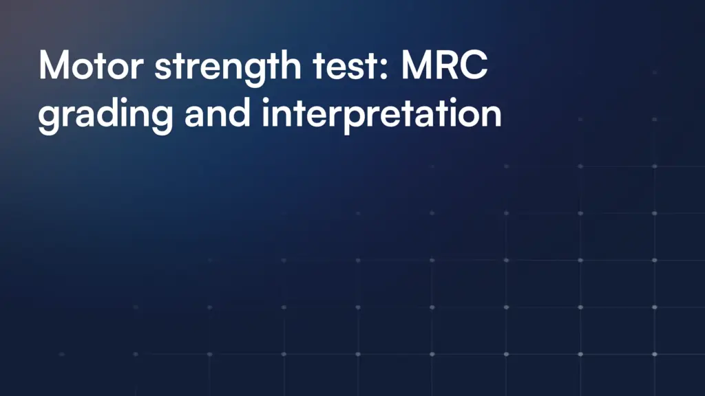 Motor strength test: MRC grading and interpretation