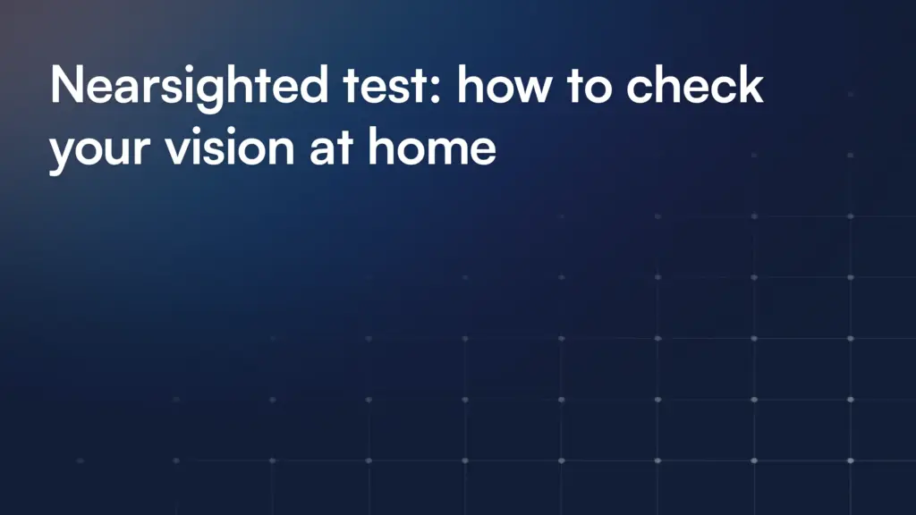 Nearsighted test: how to check your vision at home
