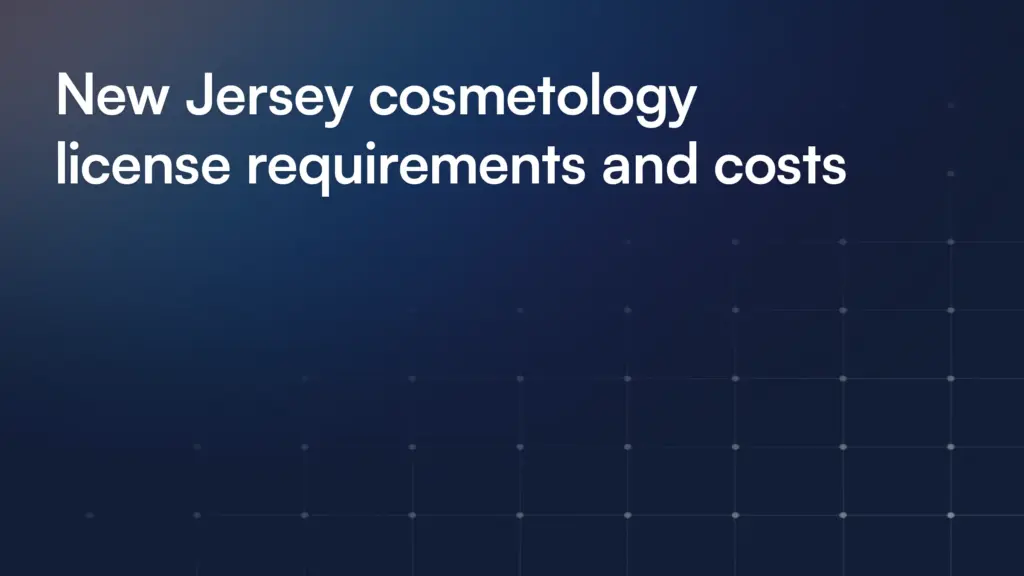 New Jersey cosmetology license requirements and costs