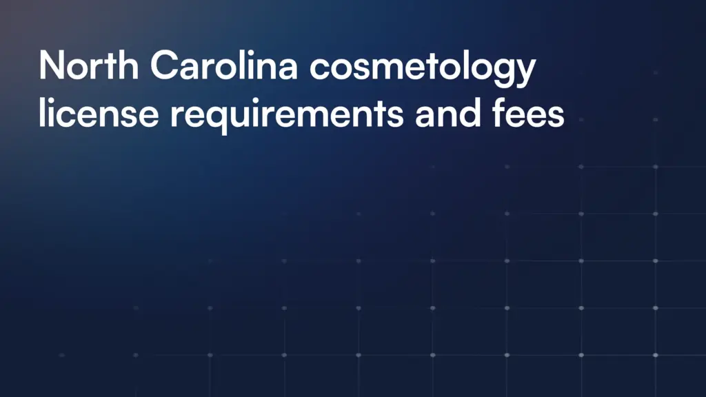 North Carolina cosmetology license requirements and fees
