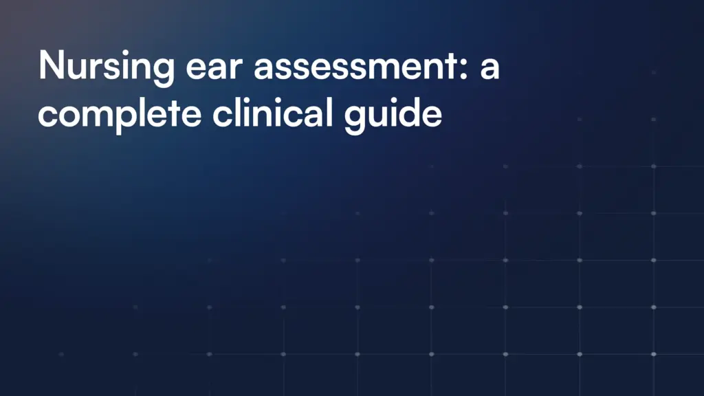 Nursing ear assessment: a complete clinical guide