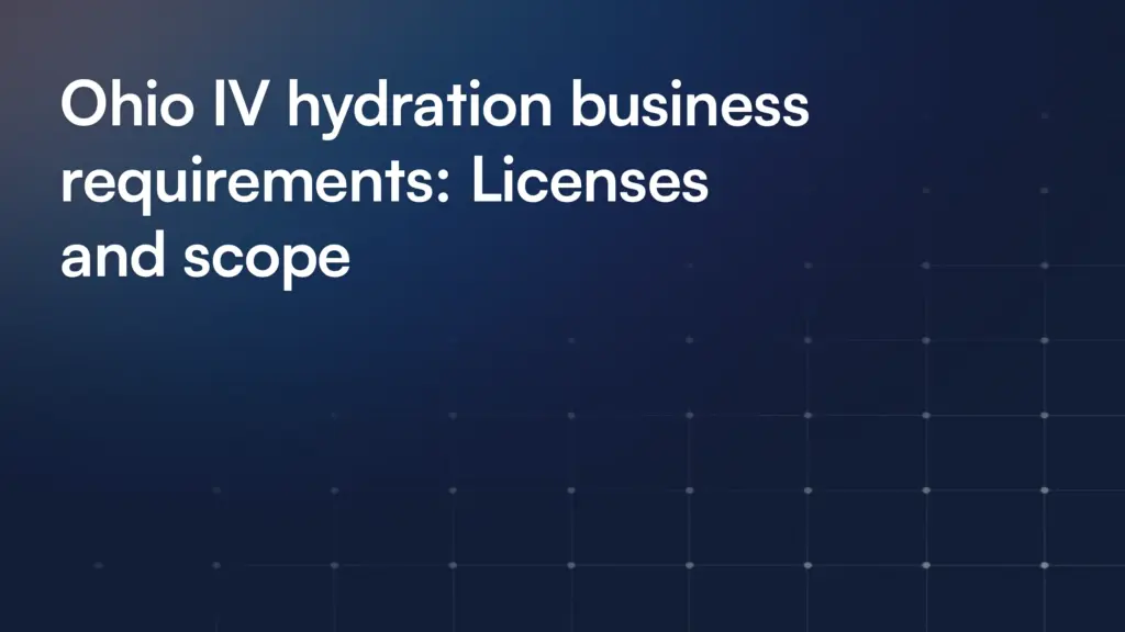 Ohio IV hydration business requirements: Licenses and scope