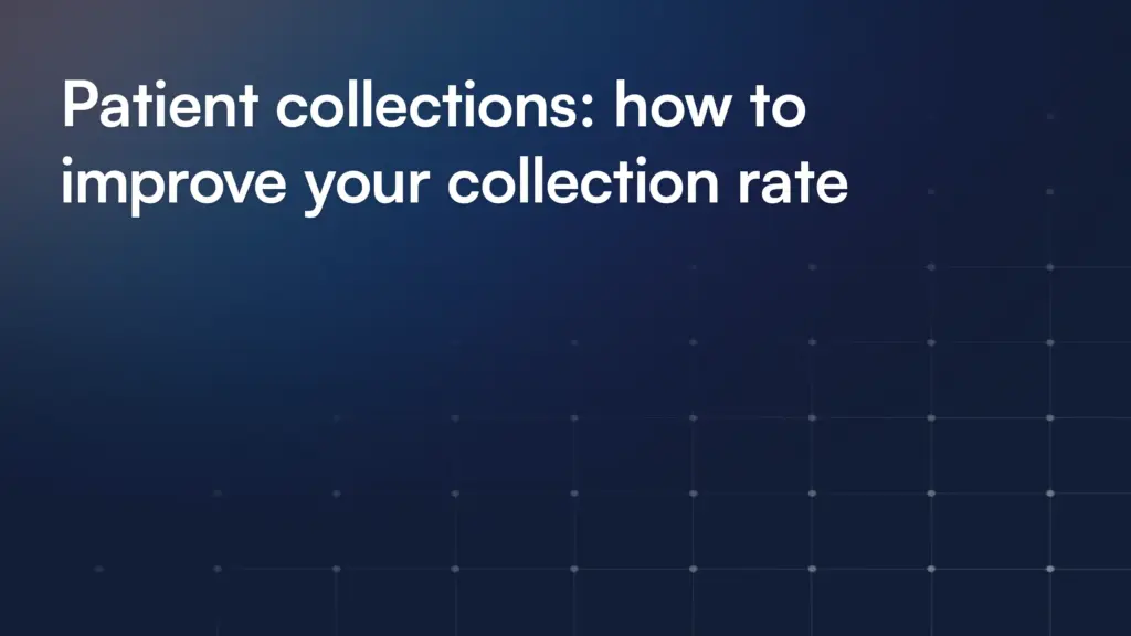 Patient collections: how to improve your collection rate