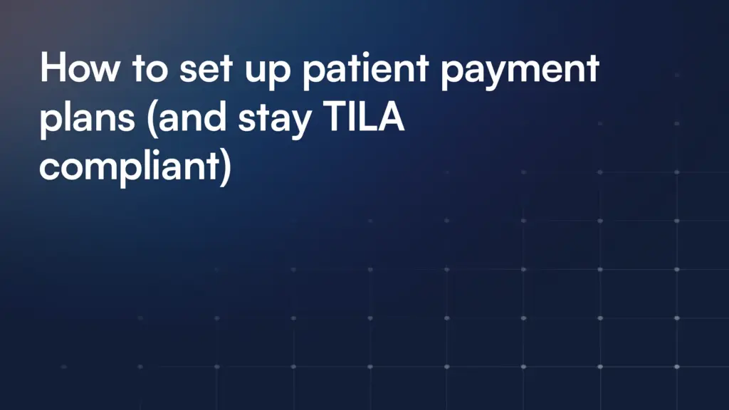 How to set up patient payment plans (and stay TILA compliant)