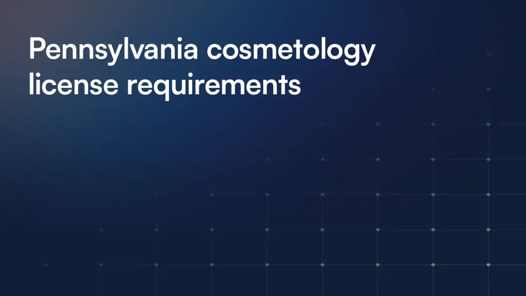 Pennsylvania cosmetology license requirements