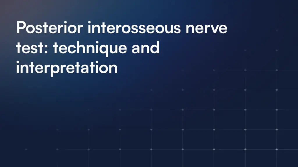 Posterior interosseous nerve test: technique and interpretation