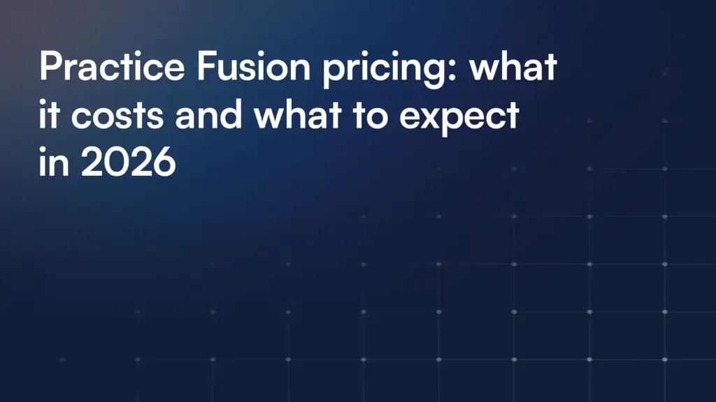 Practice Fusion pricing: what it costs and what to expect in 2026