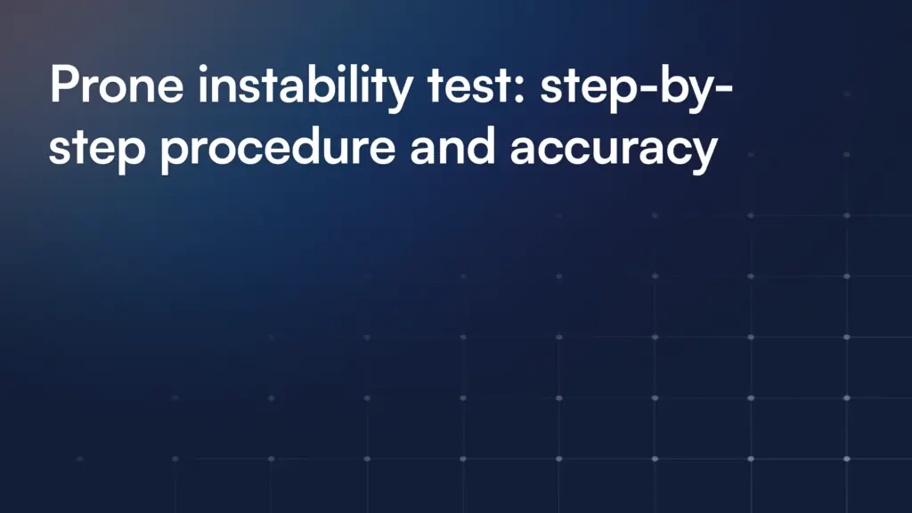 Prone instability test: step-by-step procedure and accuracy