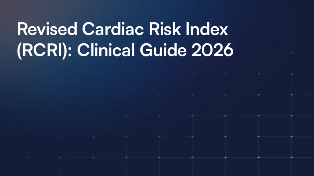 Revised Cardiac Risk Index (RCRI): Clinical Guide 2026