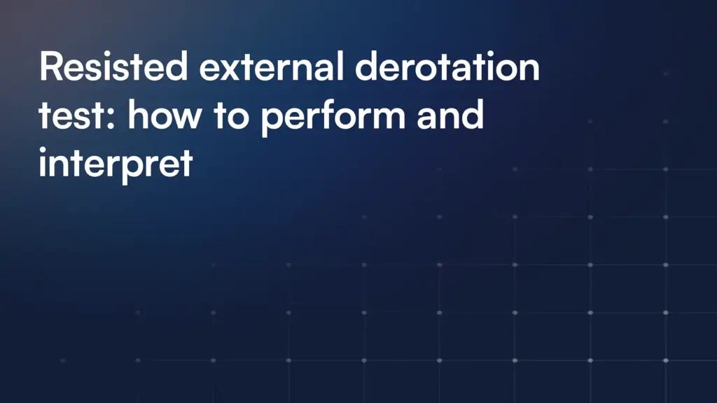 Resisted external derotation test: how to perform and interpret