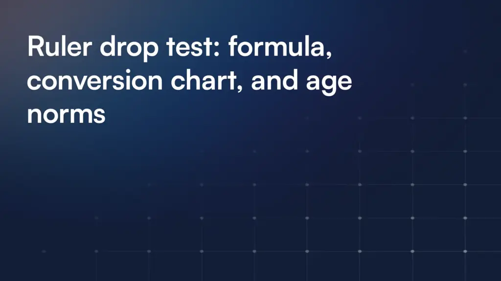 Ruler drop test: formula, conversion chart, and age norms