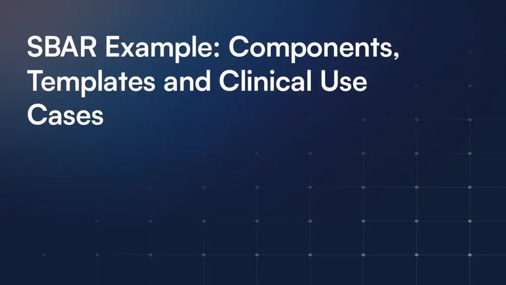 SBAR Example: Components, Templates and Clinical Use Cases