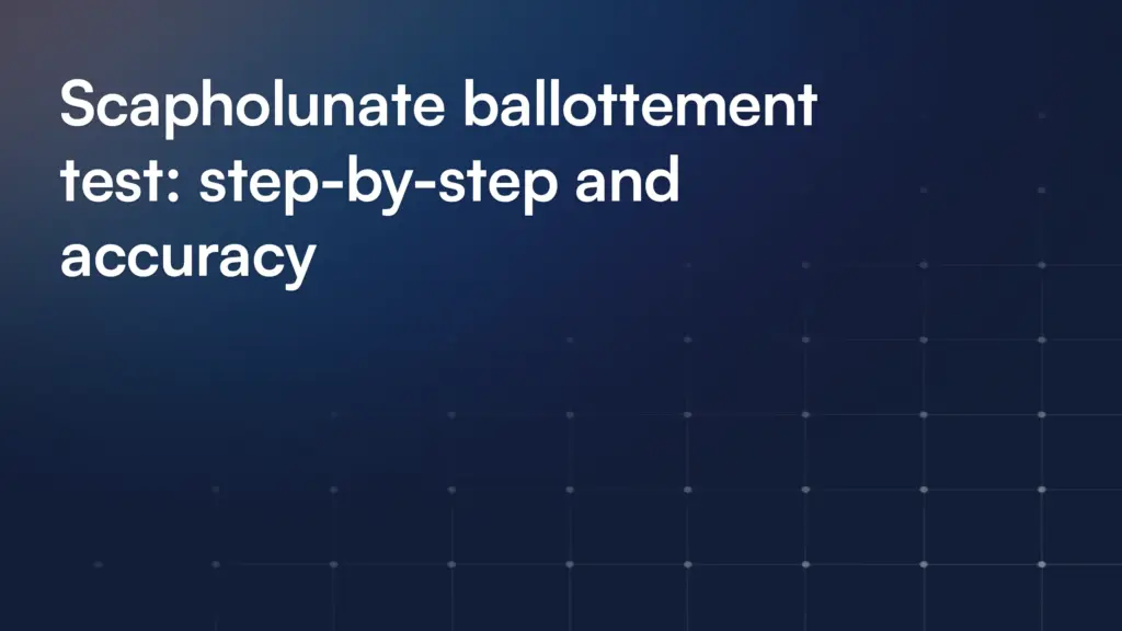 Scapholunate ballottement test: step-by-step and accuracy