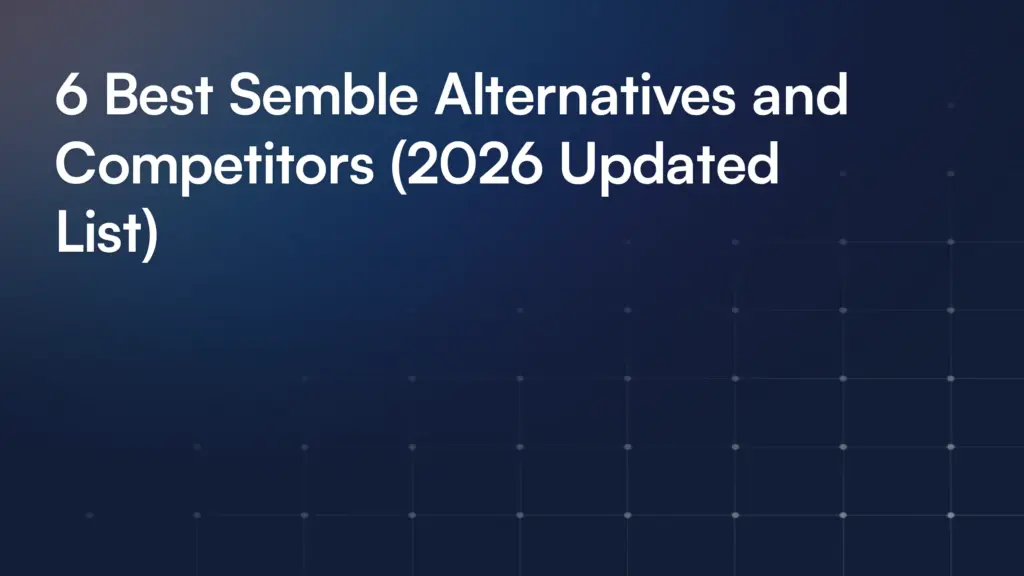 6 Best Semble Alternatives and Competitors (2026 Updated List)