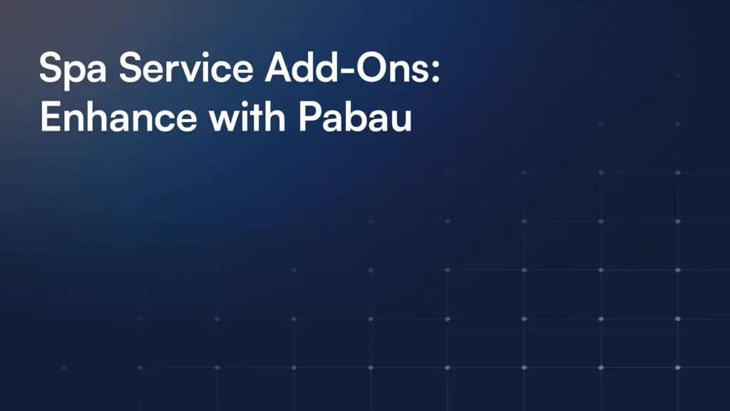 Spa Service Add-Ons: Enhance with Pabau