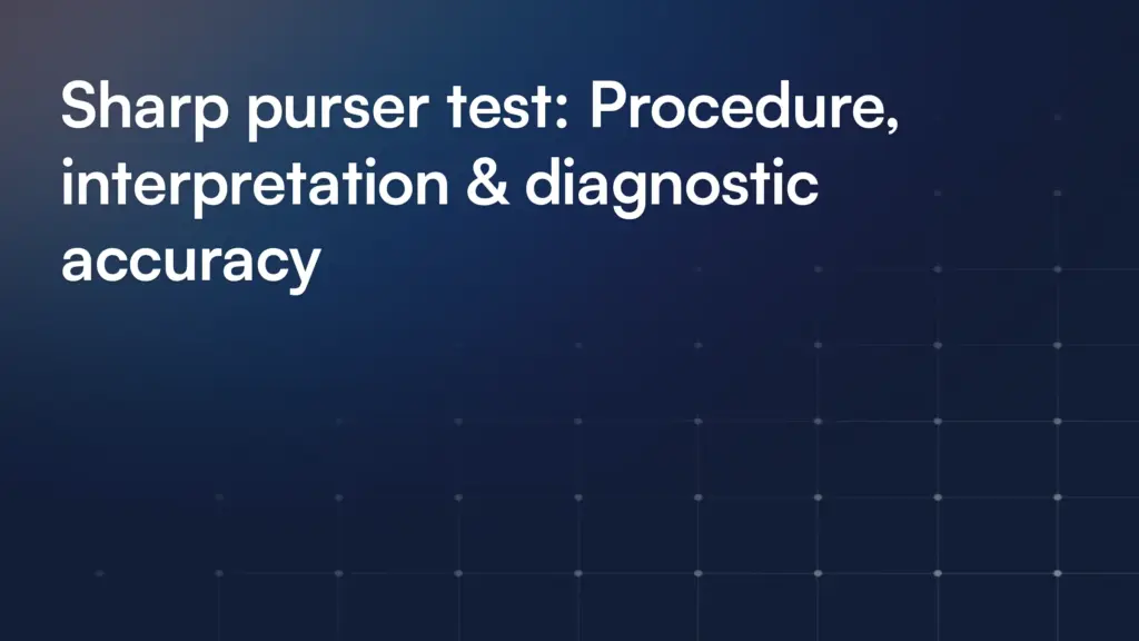 Sharp purser test: Procedure, interpretation & diagnostic accuracy