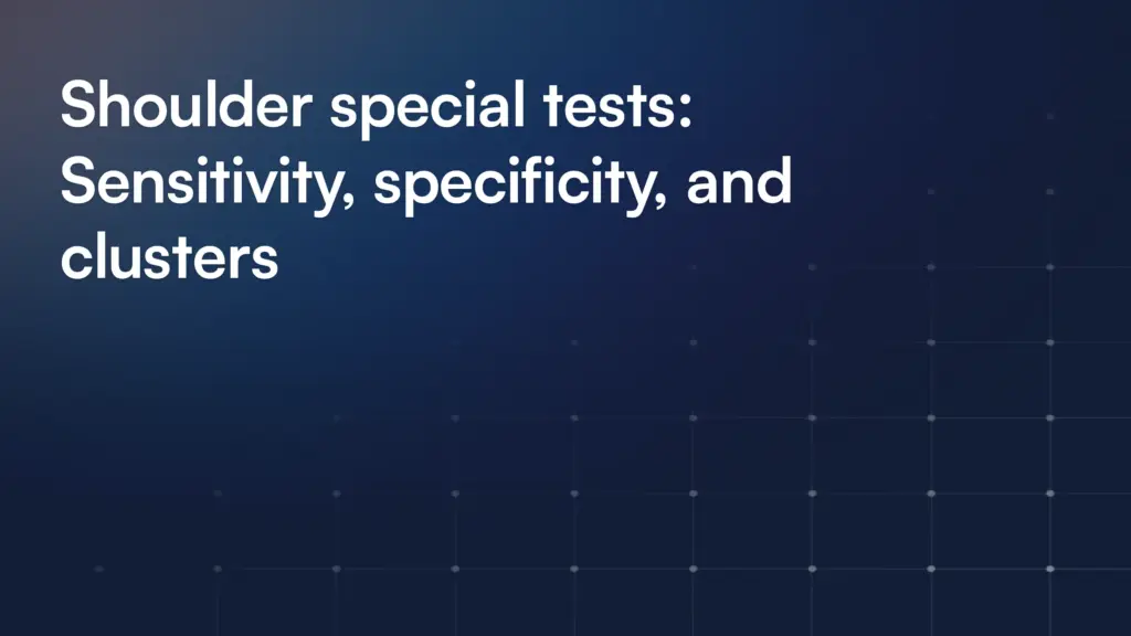 Shoulder special tests: Sensitivity, specificity, and clusters