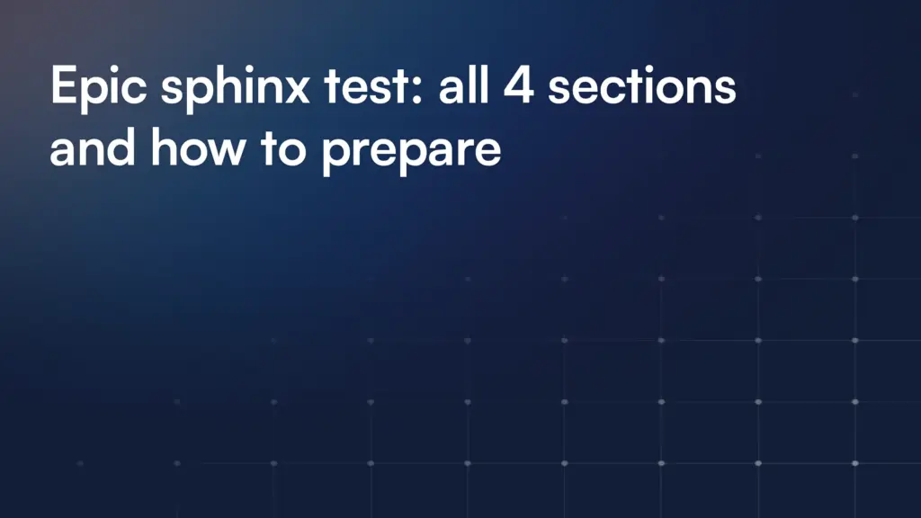 Epic sphinx test: all 4 sections and how to prepare