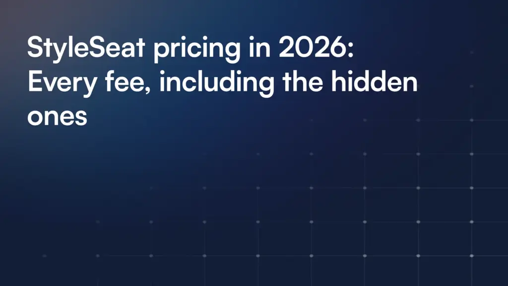 StyleSeat pricing in 2026: Every fee, including the hidden ones
