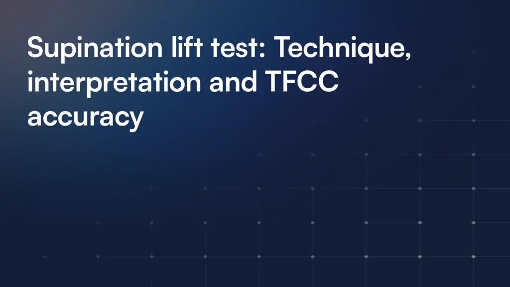 Supination lift test: Technique, interpretation and TFCC accuracy