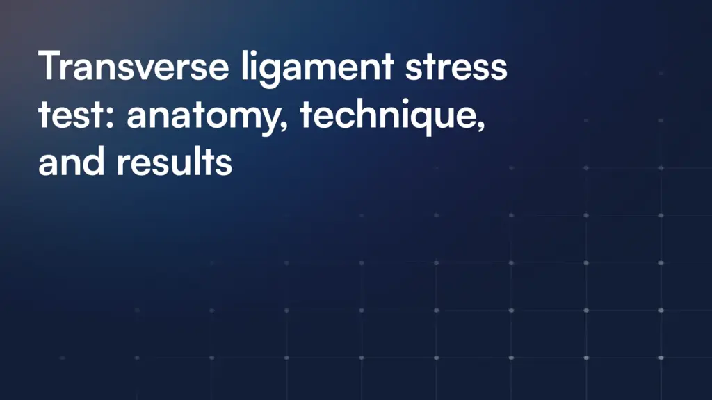Transverse ligament stress test: anatomy, technique, and results