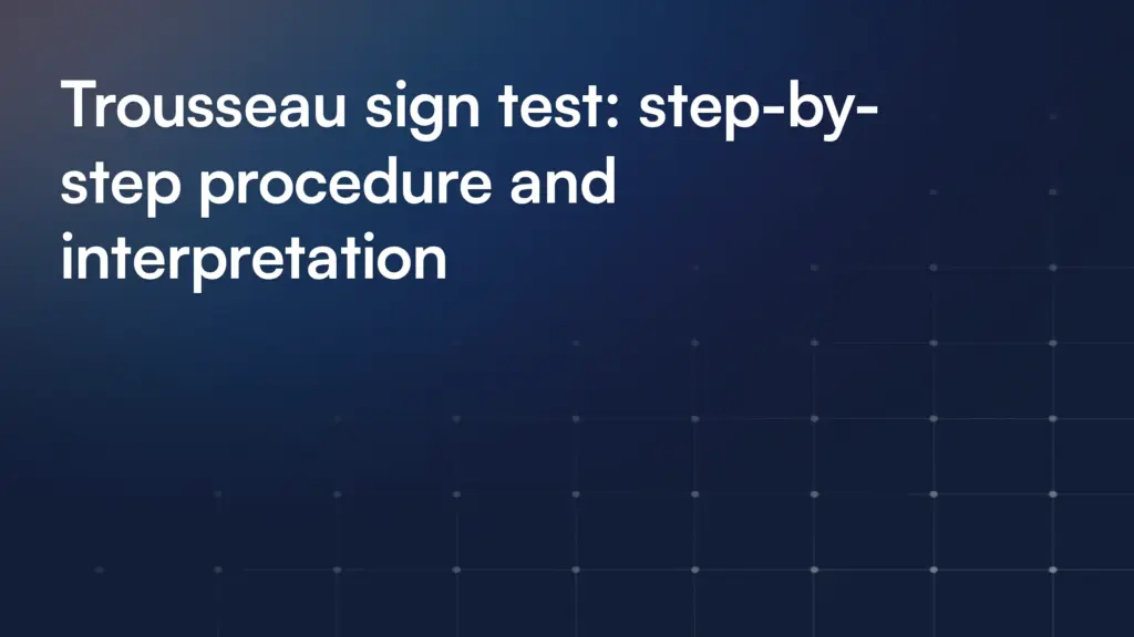 Trousseau sign test: step-by-step procedure and interpretation