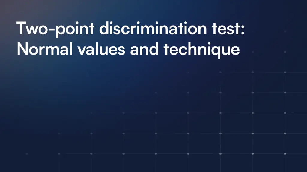 Two-point discrimination test: Normal values and technique