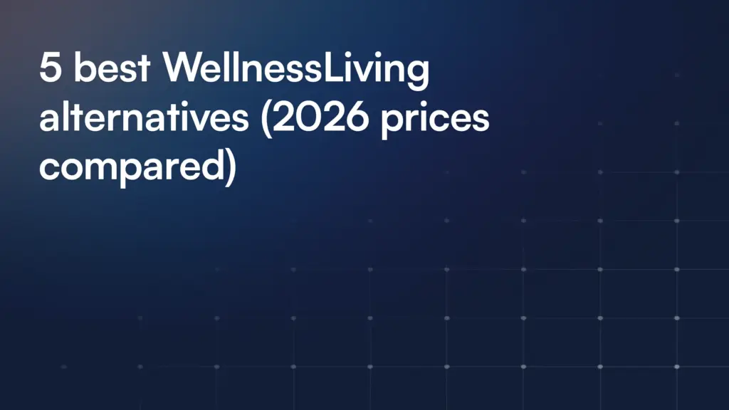 5 best WellnessLiving alternatives (2026 prices compared)