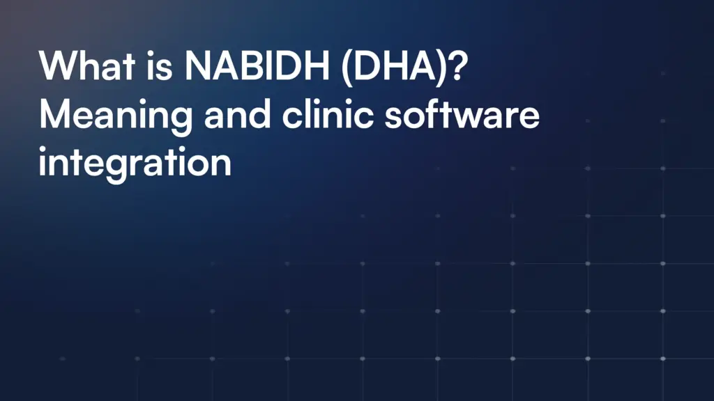 What is NABIDH (DHA)? Meaning and clinic software integration