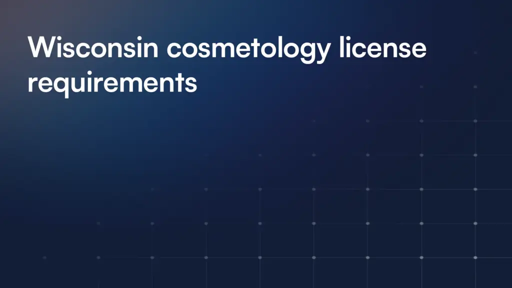 Wisconsin cosmetology license requirements