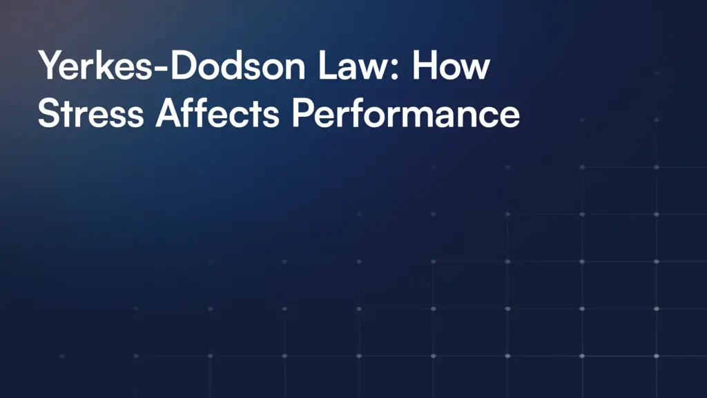 Yerkes-Dodson Law: How Stress Affects Performance