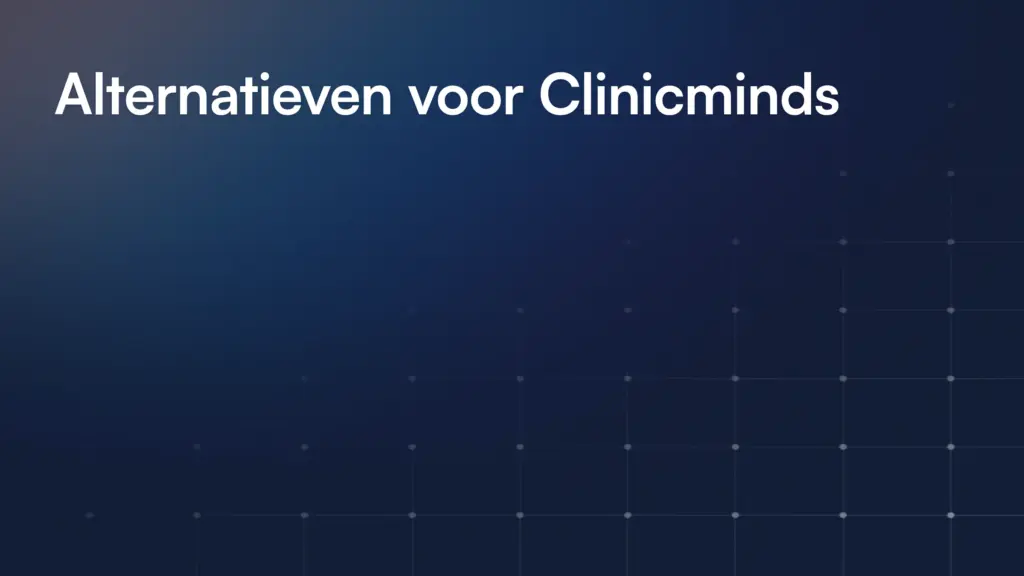 Alternatieven voor Clinicminds