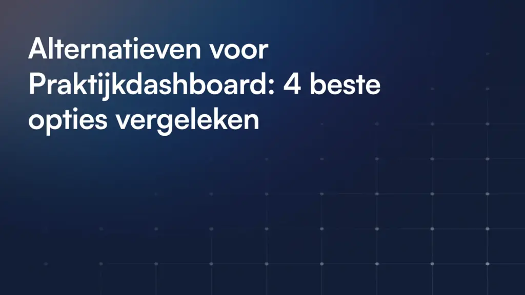 Alternatieven Voor Praktijkdashboard