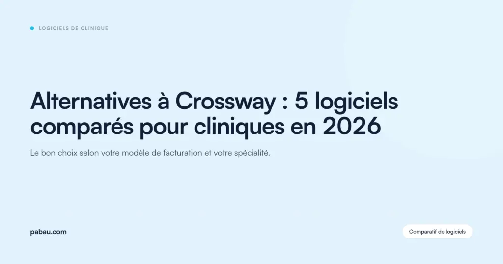 Carte du blog Pabau : Alternatives à Crossway : 5 logiciels comparés pour cliniques en 2026