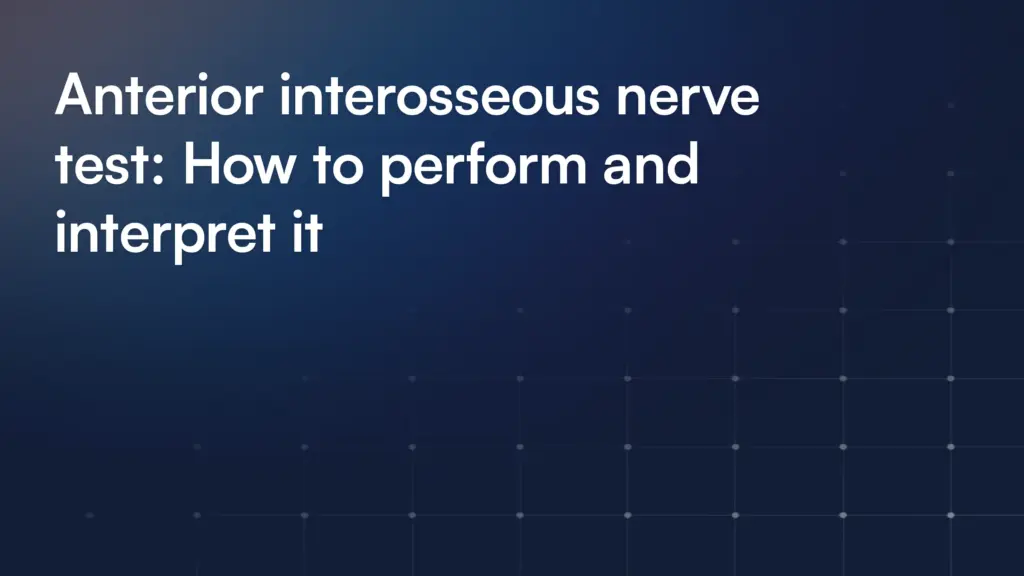 Anterior interosseous nerve test: How to perform and interpret it