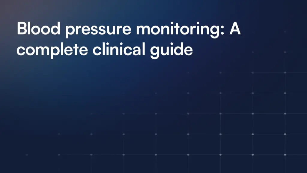Blood pressure monitoring: A complete clinical guide