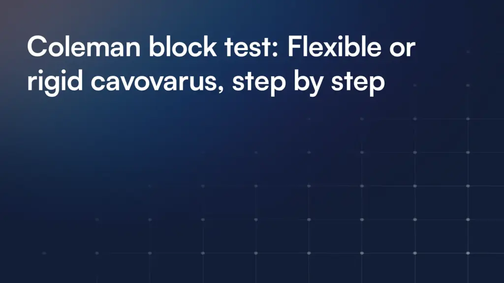 Coleman block test: Flexible or rigid cavovarus, step by step