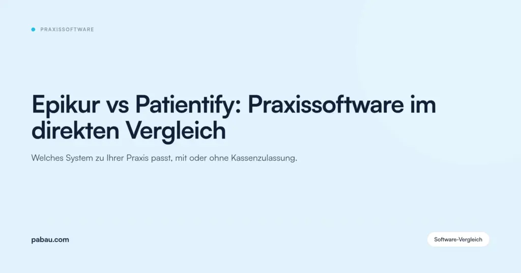 Pabau-Blogkarte: Epikur vs Patientify: Praxissoftware im direkten Vergleich