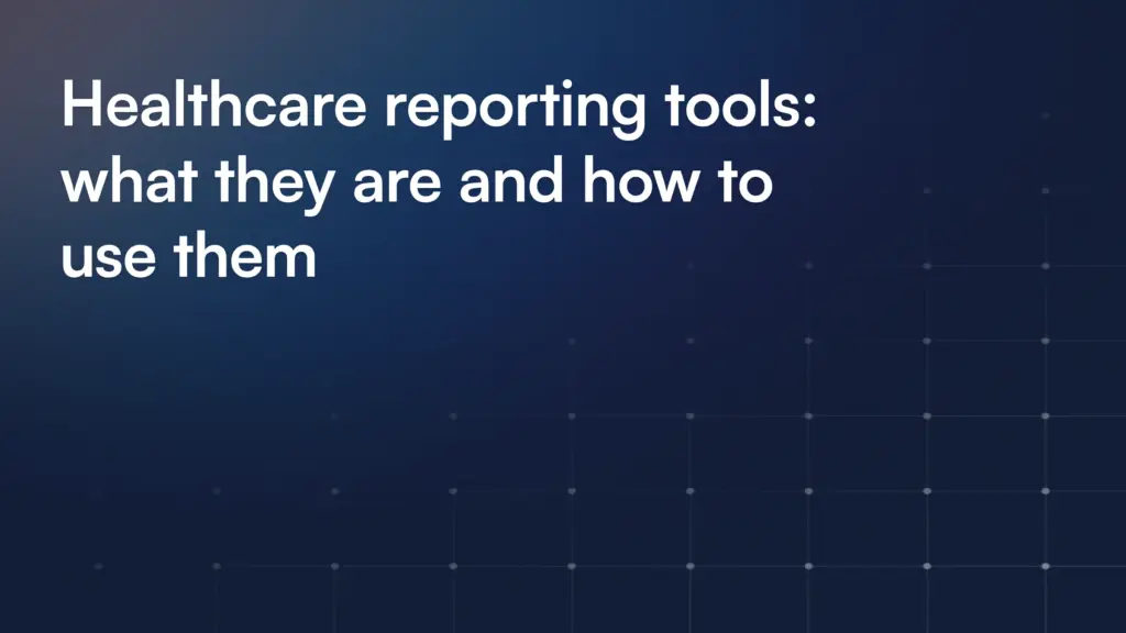 Healthcare Reporting Tools