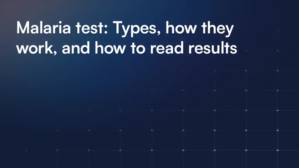 Malaria test: Types, how they work, and how to read results