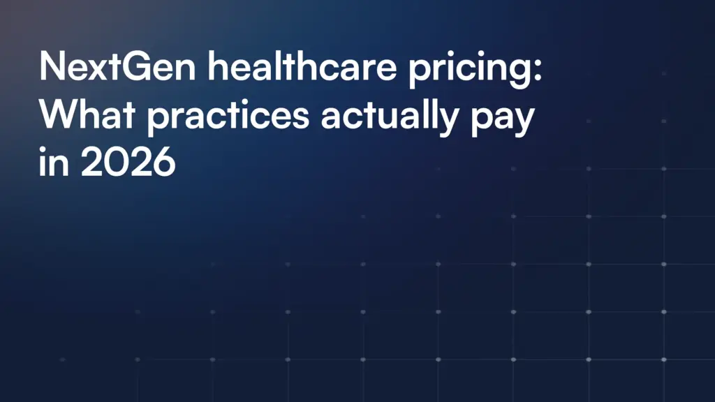 NextGen healthcare pricing: What practices actually pay in 2026