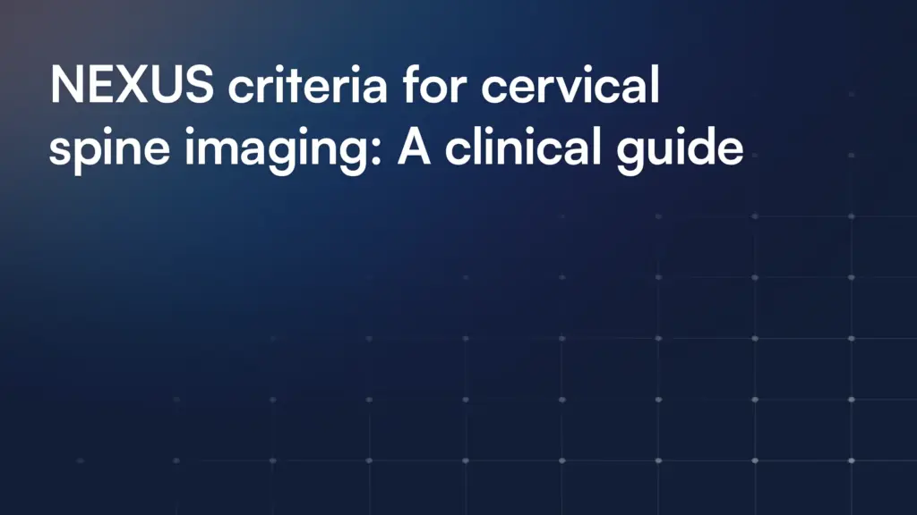 NEXUS criteria for cervical spine imaging: A clinical guide