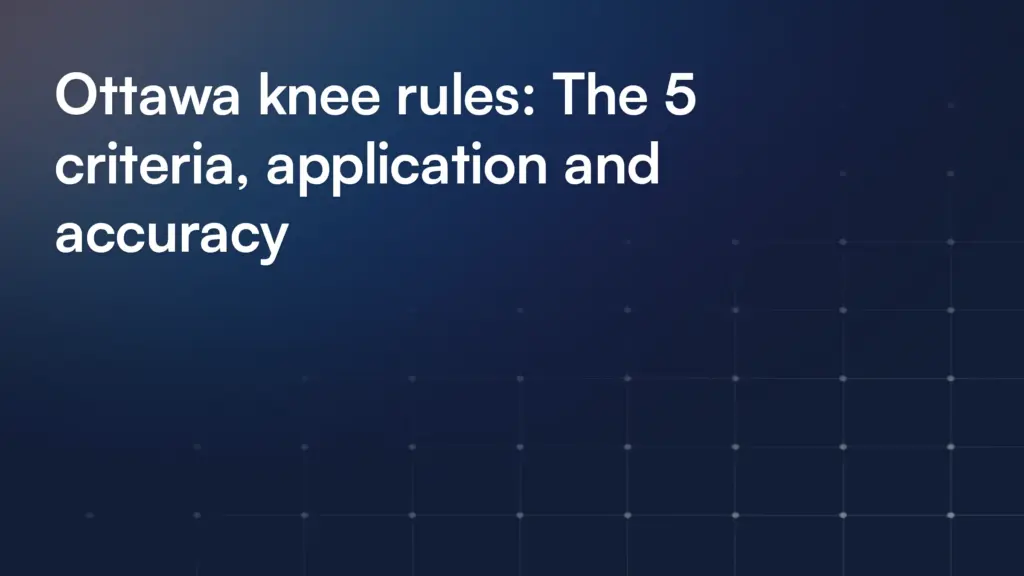 Ottawa knee rules: The 5 criteria, application and accuracy