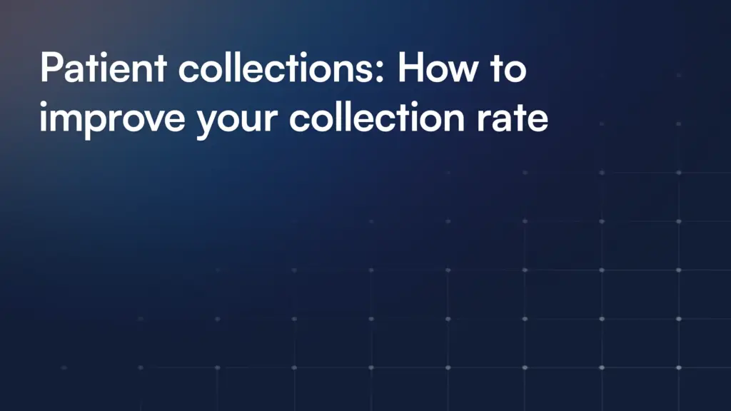 Patient collections: How to improve your collection rate